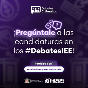 Invita IEE a ser parte de los debates electorales 2024: &iexcl;Env&iacute;a tus preguntas!